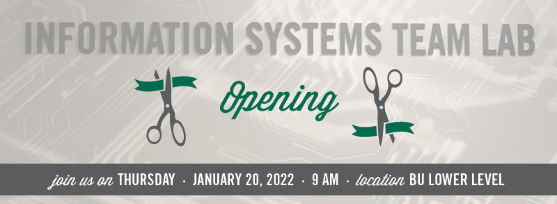 Information Systems Team Lab Opening - January 20, 2022