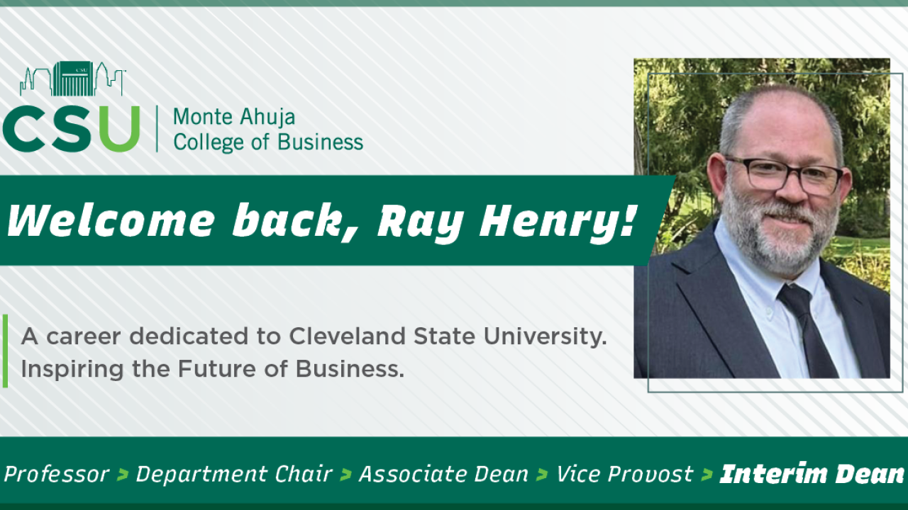 Welcome Back Ray Henry a career dedicated CSU Inspiring the future of business